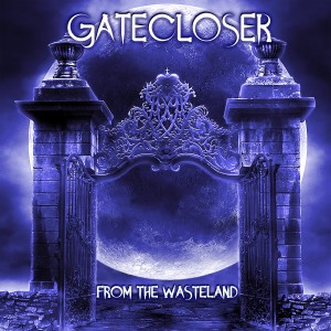 收聽Gatecloser的From the Wasteland...歌詞歌曲