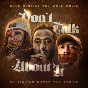 Don't talk about it (feat. Mozzy & So Vicious) (Explicit)