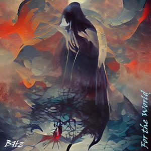 BHZ的专辑For the World (feat. Jackson Bengtsson)