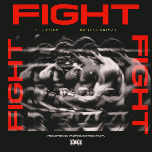 ดาวน์โหลดและฟังเพลง Fight (Explicit) พร้อมเนื้อเพลงจาก El-Tsigo