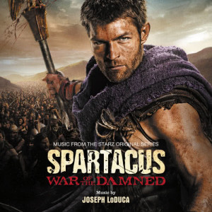 อัลบัม Spartacus: War Of The Damned ศิลปิน Joseph LoDuca