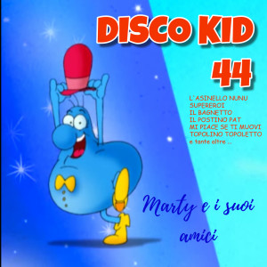 DISCO KID 44 (In fila per 6 col resto di 2) dari Marty e i suoi amici