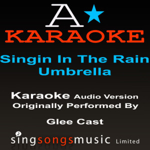 ดาวน์โหลดและฟังเพลง Singin' In The Rain (Originally Performed By Glee Cast ) {Audio Karaoke Version} พร้อมเนื้อเพลงจาก A* Karaoke