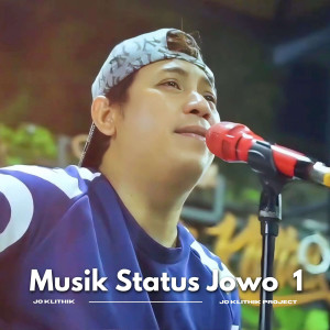 Listen to Musik Status Jowo 1 song with lyrics from Jo Klithik