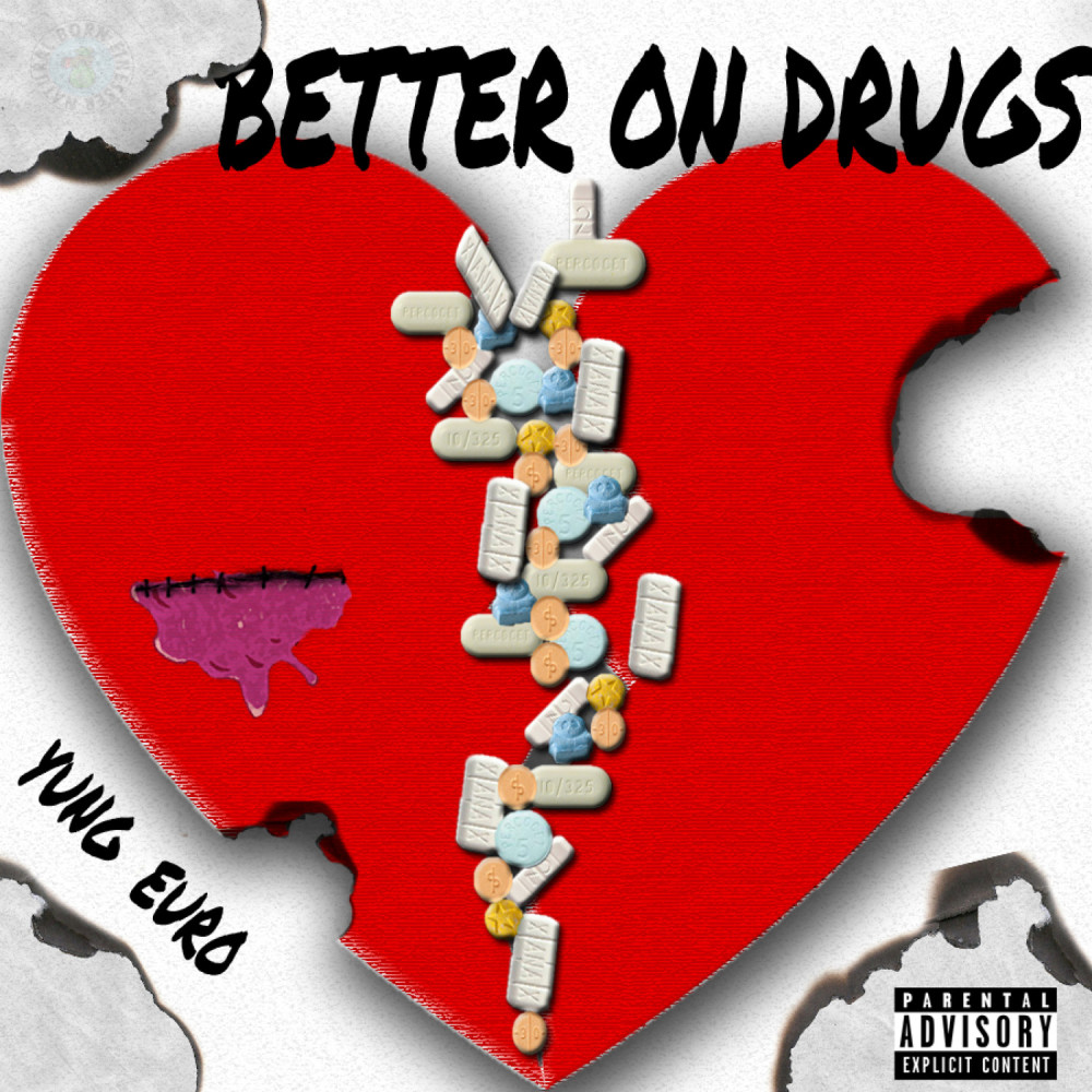 Better on Drugs (Explicit)