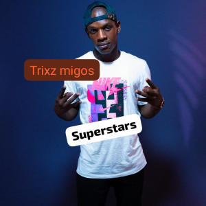 收聽Trixzmigos的Superstars (Explicit)歌詞歌曲