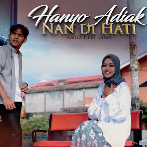 Dengarkan HANYO ADIAK NAN DI HATI ( DENDANG TERBARU ) lagu dari Junior Koga dengan lirik