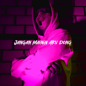 Listen to Jangan Mainin Aku Dong song with lyrics from Twentyfo