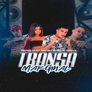 ดาวน์โหลดและฟังเพลง Transa Marginal พร้อมเนื้อเพลงจาก Novinho da Net