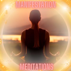 อัลบัม Manifestation Meditations ศิลปิน Spiritual Music