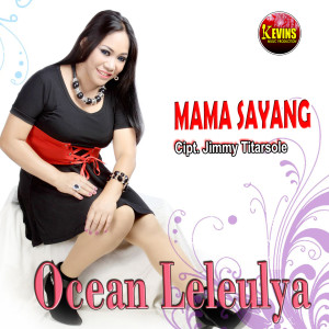 Album MAMA SAYANG from Ocean Leleulya