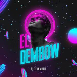 收聽dj titan music的El Dembow Afro Hosue歌詞歌曲