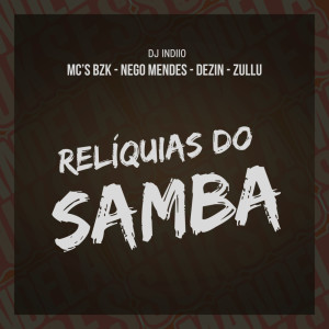 收聽Mc Dezin的Relíquias do Samba歌詞歌曲