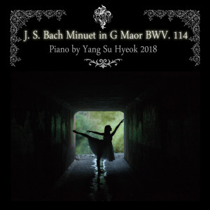 收聽불꽃심장的J. S. Bach (바흐)  - Minuet in G Maor BWV. 114 (미뉴엣) J. S. Bach  - Minuet in G Maor BWV. 114歌詞歌曲