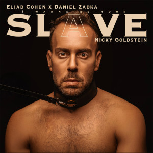 收聽Eliad Cohen的I Wanna Be Your Slave歌詞歌曲