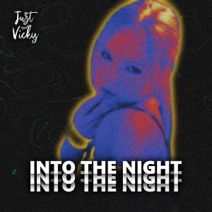 ดาวน์โหลดและฟังเพลง Into the Night พร้อมเนื้อเพลงจาก Juzt