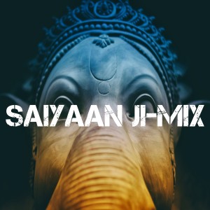 Dengarkan Saiyaan Ji-Mix lagu dari Dj Indonesia Mix dengan lirik