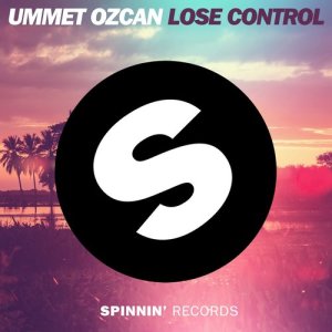 收聽Ummet Ozcan的Lose Control歌詞歌曲