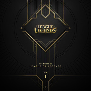 อัลบัม The Music of League of Legends Vol. 1 ศิลปิน League Of Legends