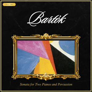 Classical Masters的專輯Bartok: Sonata for Two Pianos and Percussion