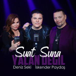 Dengarkan Yalan Değil lagu dari Suat Suna dengan lirik
