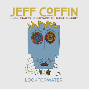 Album Look For Water from Jeff Coffin