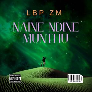 LBP ZM的專輯Naine Ndine Munthu