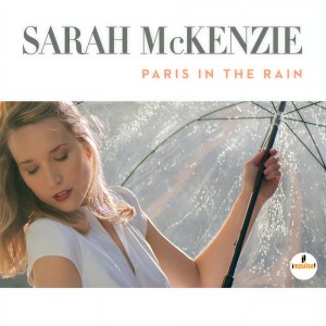 ดาวน์โหลดและฟังเพลง Paris In The Rain พร้อมเนื้อเพลงจาก Sarah McKenzie
