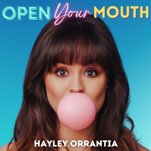 Hayley Orrantia的專輯Open Your Mouth
