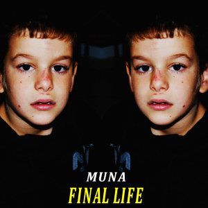 Album Final Life (Explicit) oleh Muna
