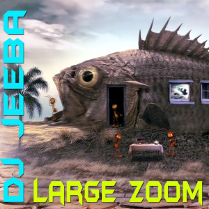 Album Large Zoom oleh DJ Jeeba