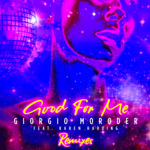 ดาวน์โหลดและฟังเพลง Good For Me (Tommie Sunshine & SLATIN Remix) พร้อมเนื้อเพลงจาก Giorgio Moroder