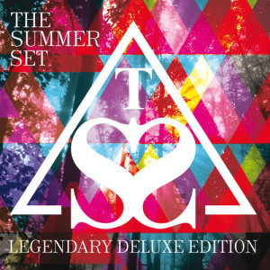 ดาวน์โหลดและฟังเพลง Legendary พร้อมเนื้อเพลงจาก The Summer Set