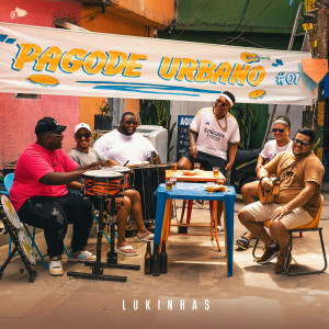 อัลบัม Pagode Urbano #01 ศิลปิน Lukinhas