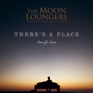 There's a Place (Acoustic Cover) dari The Moon Loungers