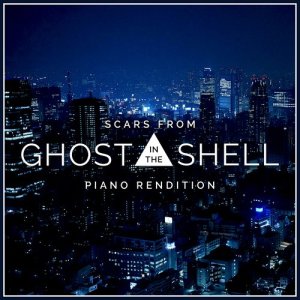 L'Orchestra Cinematique的專輯Scars (From "Ghost in the Shell") [Piano Rendition]