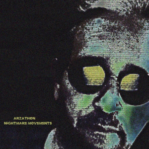 อัลบัม Nightmare Movements ศิลปิน Arzathon