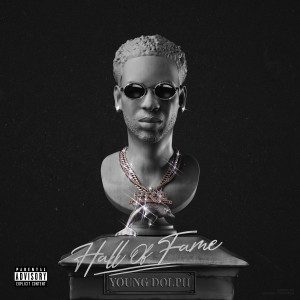 Album Hall of Fame (Explicit) oleh Young Dolph