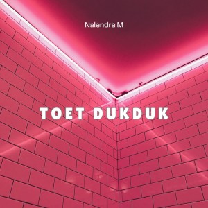 NALENDRA M的專輯Toet Dukduk