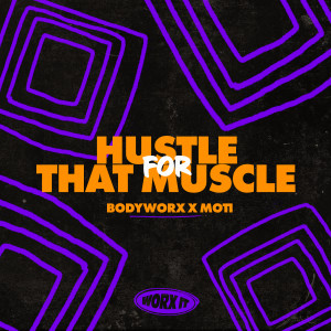 BODYWORX的專輯Hustle For That Muscle
