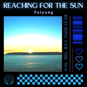 Album Reaching For The Sun from Taiyang