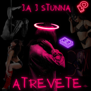 收聽J.A J Stunna的Atrevete歌詞歌曲