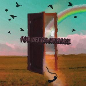 Evan Carr的專輯for better or worse (Explicit)