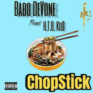 อัลบัม Chopstick (feat. H.T.B. Kil0) [Explicit] ศิลปิน Babo DeVone