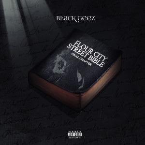 Black Geez的专辑Flour City Street Bible Final Chapter (Explicit)