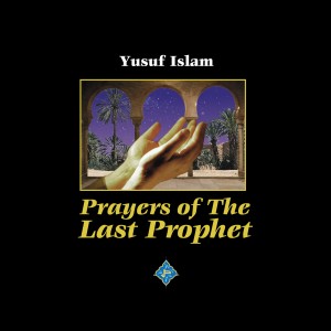 อัลบัม Prayers of the Last Prophet ศิลปิน Yusuf Islam