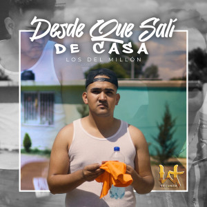 收聽Los del Millón的Desde Que Salí De Casa歌詞歌曲