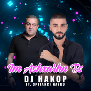 Listen to Im Ashxarhn Es song with lyrics from DJ Hakop
