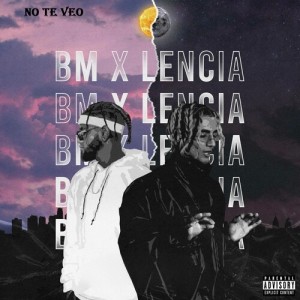 Listen to NO TE VEO (Explicit) song with lyrics from BM