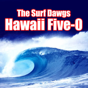 ดาวน์โหลดและฟังเพลง Hawaii Five-0 พร้อมเนื้อเพลงจาก The Surf Dawgs